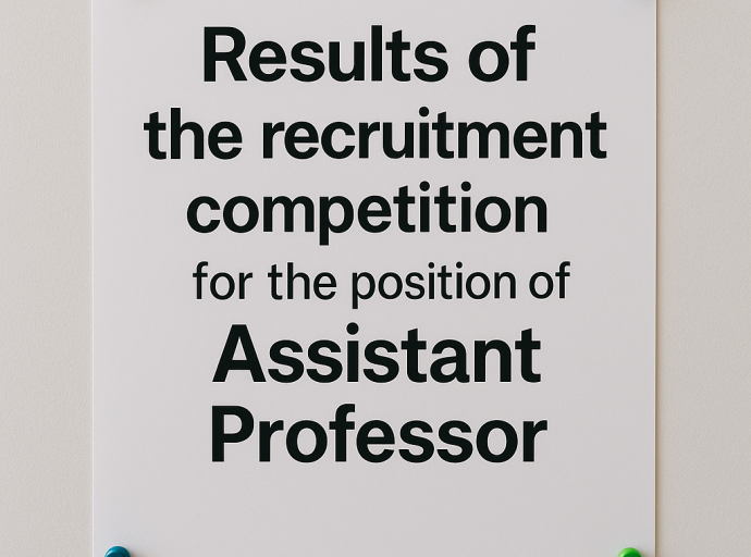 Results of the recruitment competition for the position of Assistant Professor