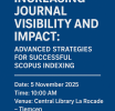 One-Day Training Workshop Increasing Journal Visibility and Impact: Advanced Strategies for Successful Scopus Indexing