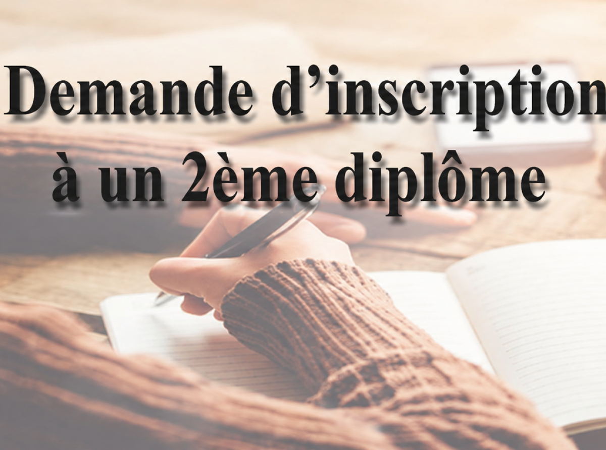 Annonce spéciale aux candidats à l’inscription titulaires d’un baccalauréat obtenu avant 2026 et aux candidats souhaitant s’inscrire pour obtenir un deuxième diplôme.